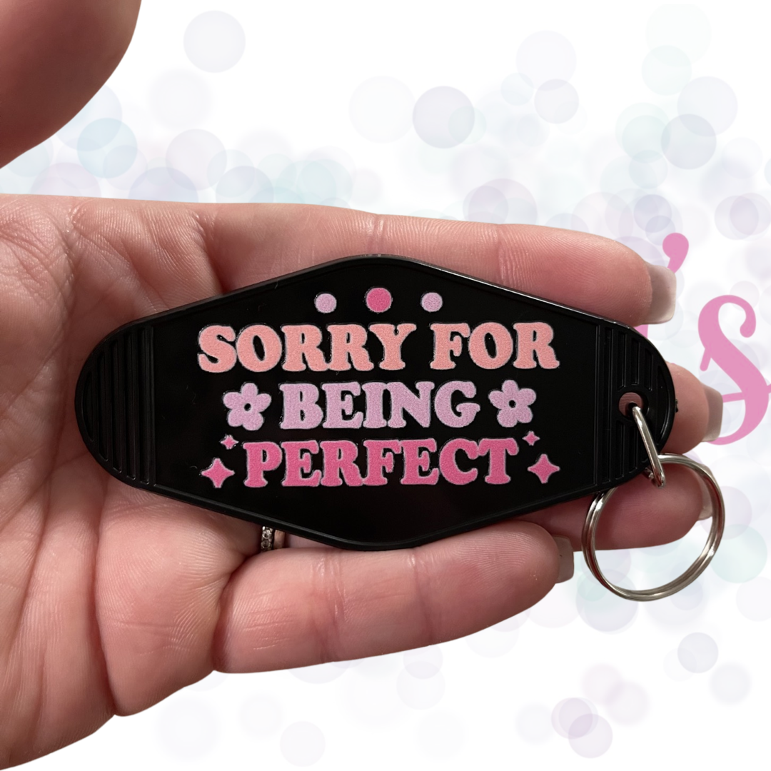 Sorry For Being Perfect Keychain